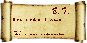 Bauernhuber Tivadar névjegykártya